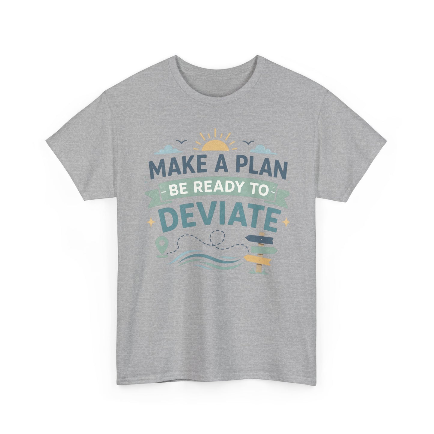 Make a Plan, Be Ready to Deviate T‑Shirt — 'Keep Moving Forward' Adventure Travel Tee