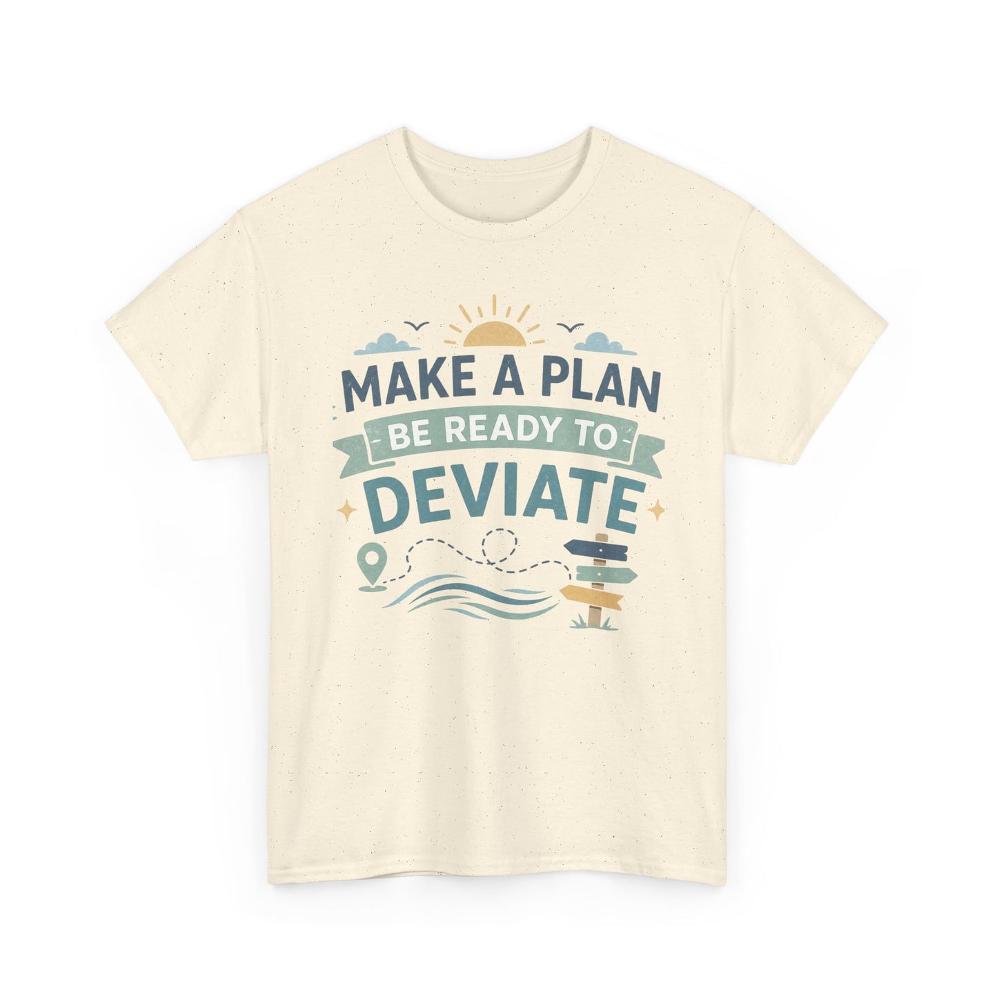 Make a Plan, Be Ready to Deviate T‑Shirt — 'Keep Moving Forward' Adventure Travel Tee