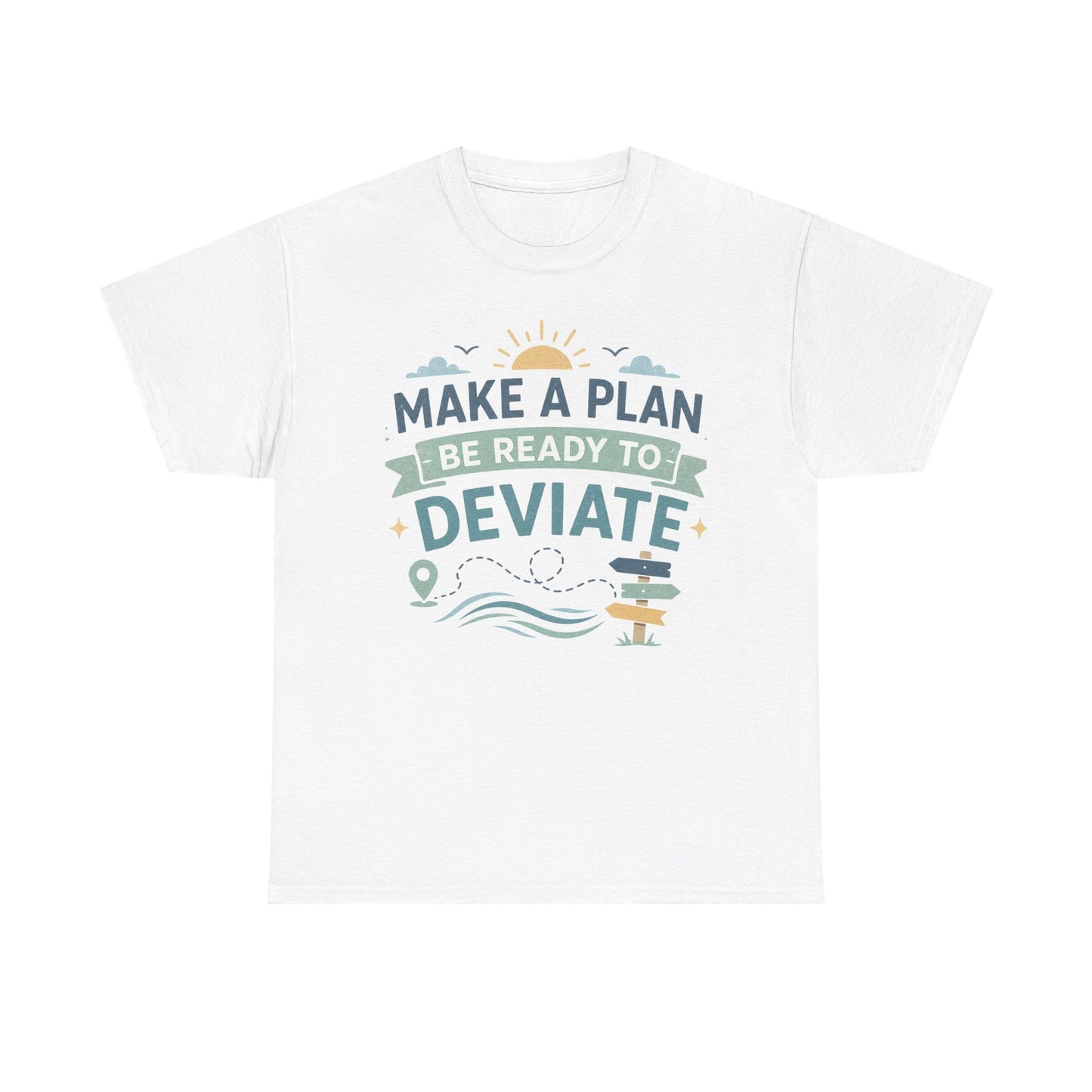 Make a Plan, Be Ready to Deviate T‑Shirt — 'Keep Moving Forward' Adventure Travel Tee