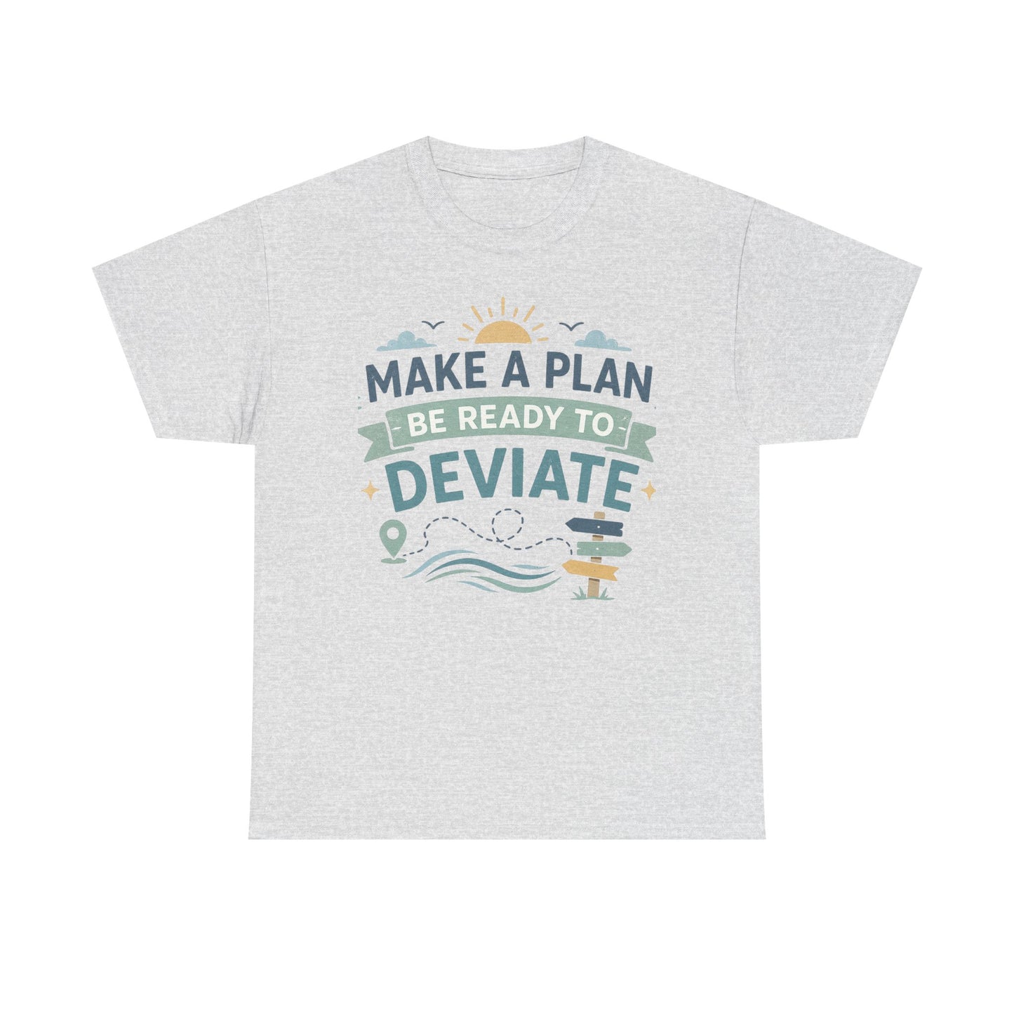 Make a Plan, Be Ready to Deviate T‑Shirt — 'Keep Moving Forward' Adventure Travel Tee
