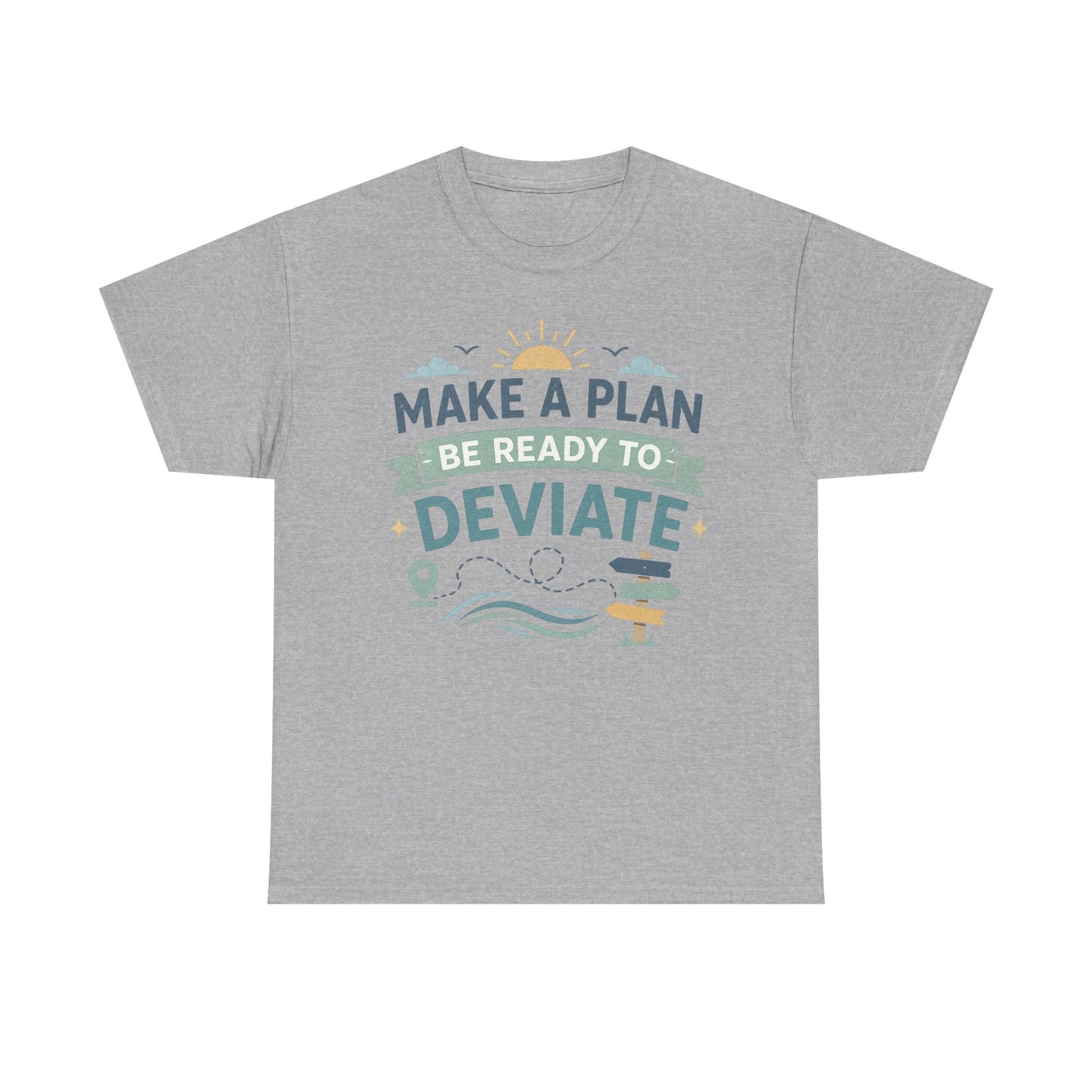 Make a Plan, Be Ready to Deviate T‑Shirt — 'Keep Moving Forward' Adventure Travel Tee