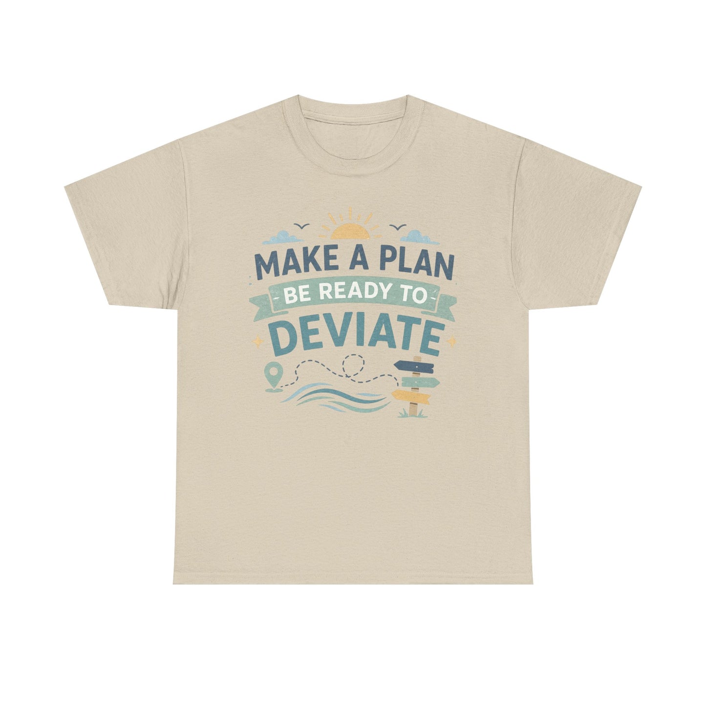 Make a Plan, Be Ready to Deviate T‑Shirt — 'Keep Moving Forward' Adventure Travel Tee