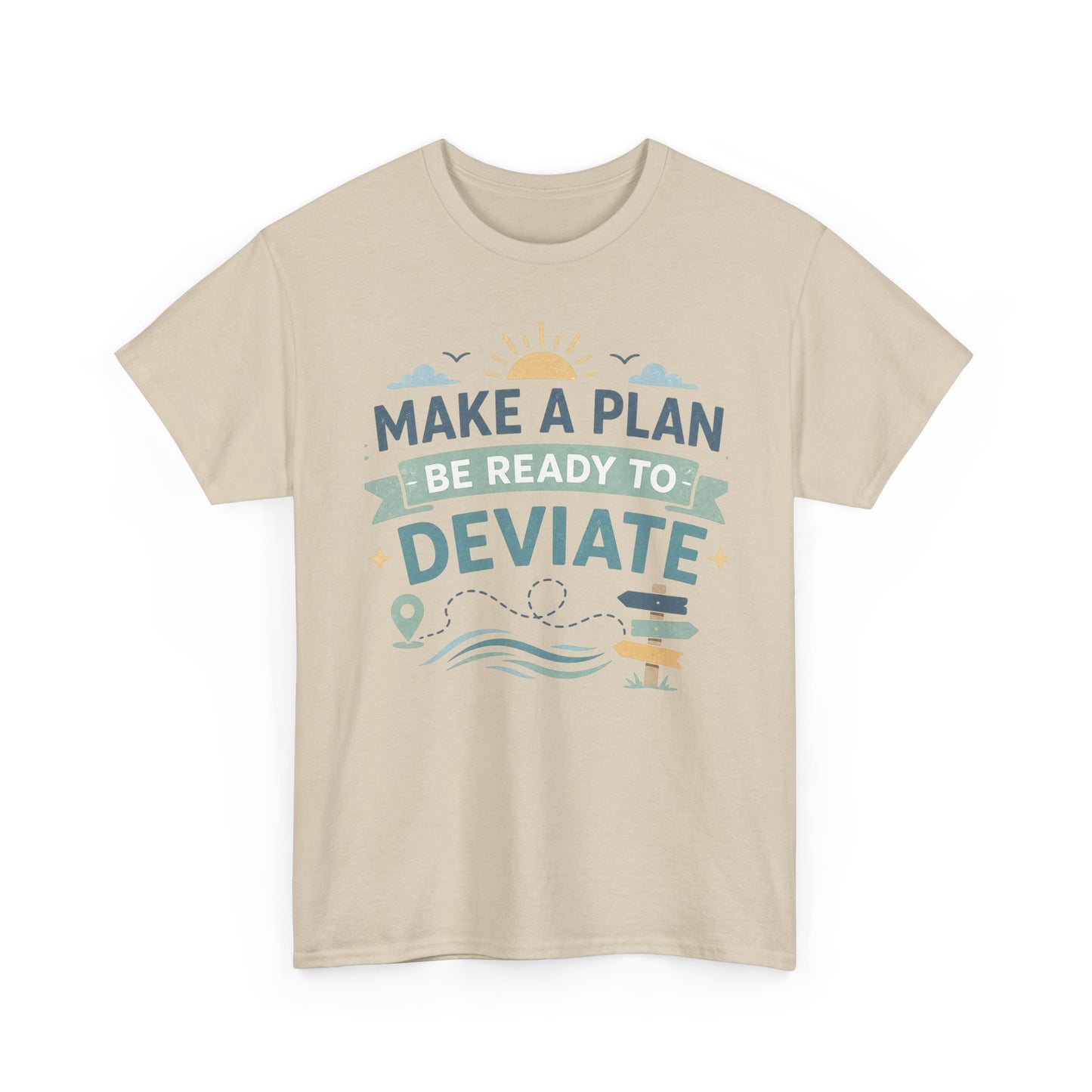 Make a Plan, Be Ready to Deviate T‑Shirt — 'Keep Moving Forward' Adventure Travel Tee