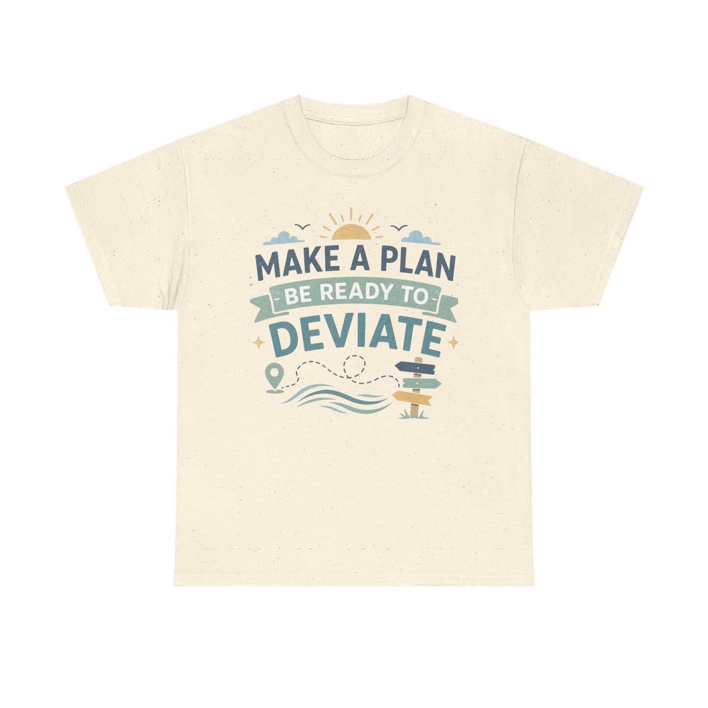Make a Plan, Be Ready to Deviate T‑Shirt — 'Keep Moving Forward' Adventure Travel Tee